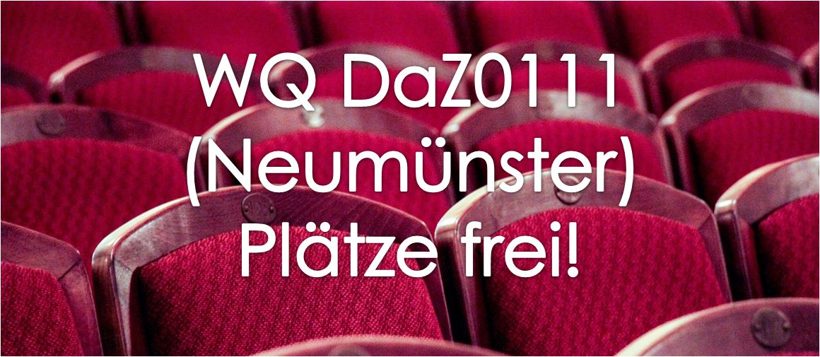 WQ DaZ0111 Neumünster Plätze frei! (mit TN-Bescheinigungsoption)